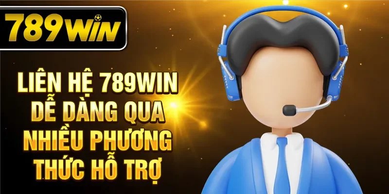 Liên hệ 789WIN dễ dàng qua nhiều phương thức hỗ trợ Liên hệ 789WIN dễ dàng qua nhiều phương thức hỗ trợ